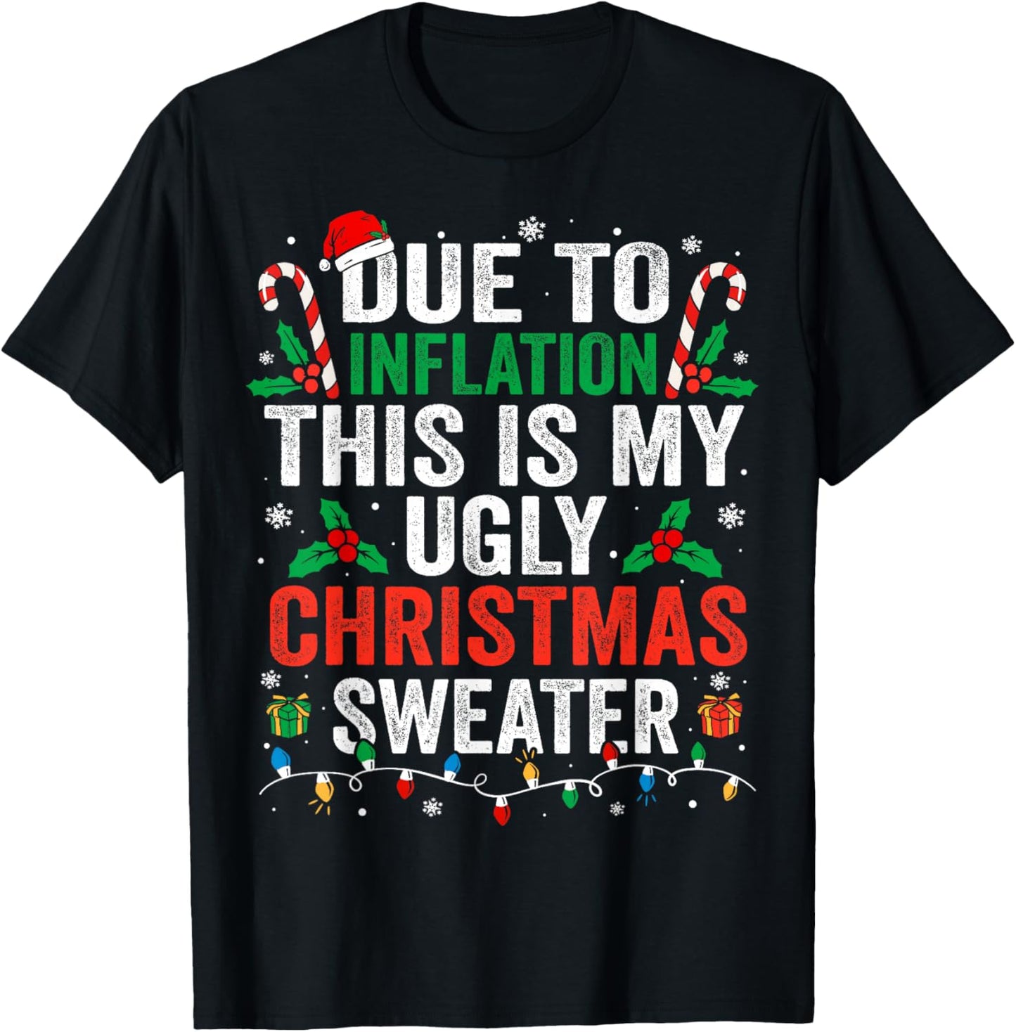 Funny Due to Inflation Ugly Christmas Sweaters Women T-Shirt - T-Shirt | Black