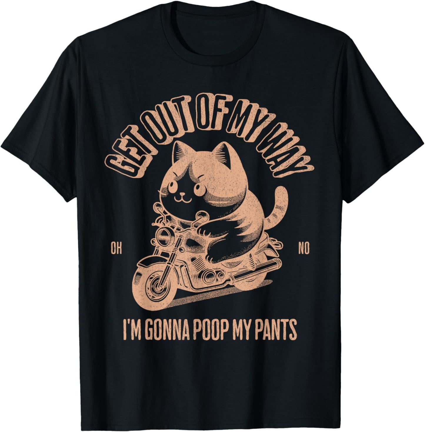 Get Out of My Way Gonna Poop My Pants Funny Adult Humor Meme T-Shirt - T-Shirt | Black
