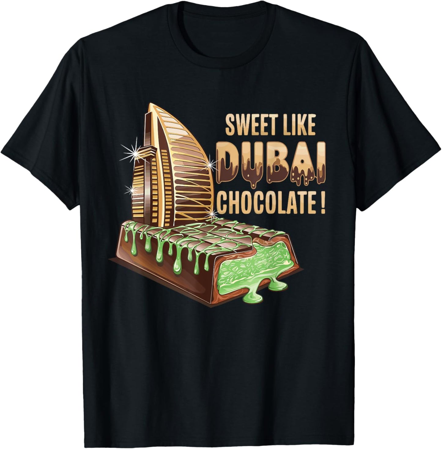 Dubai Chocolate Bar Costume Sweet Like Dubai Chocolate T-Shirt - T-Shirt | Black