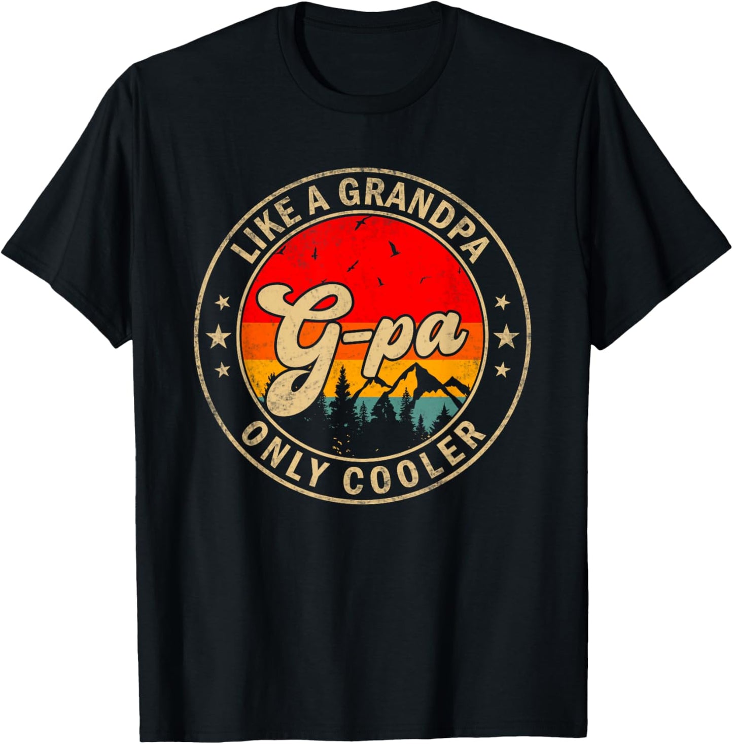 G-Pa Like A Grandpa Only Cooler Funny Papa Grandpa T-Shirt - T-Shirt | Black