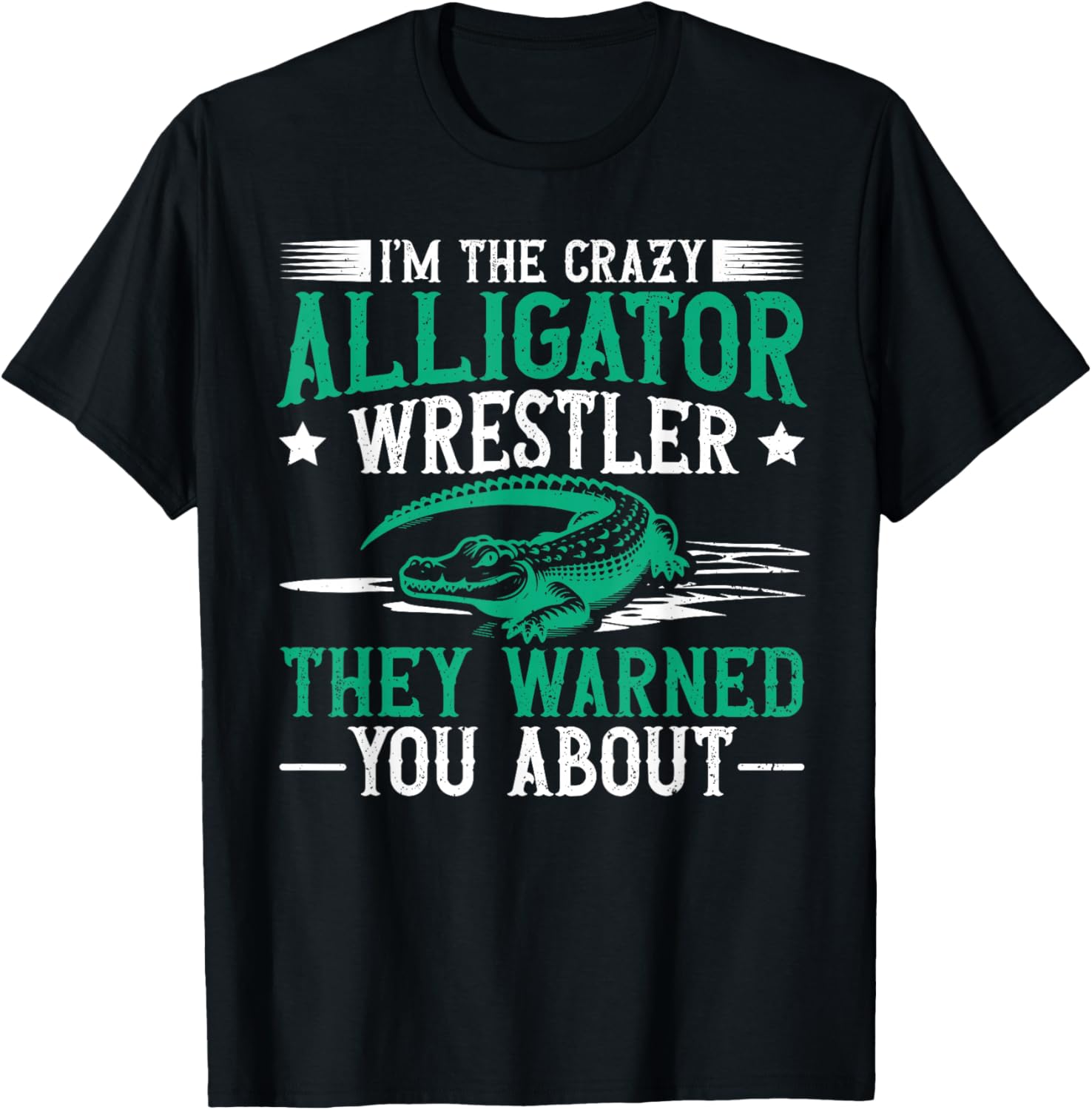 Alligator Wrestling Florida Quote for an Alligator wrestler T-Shirt - T-Shirt | Black