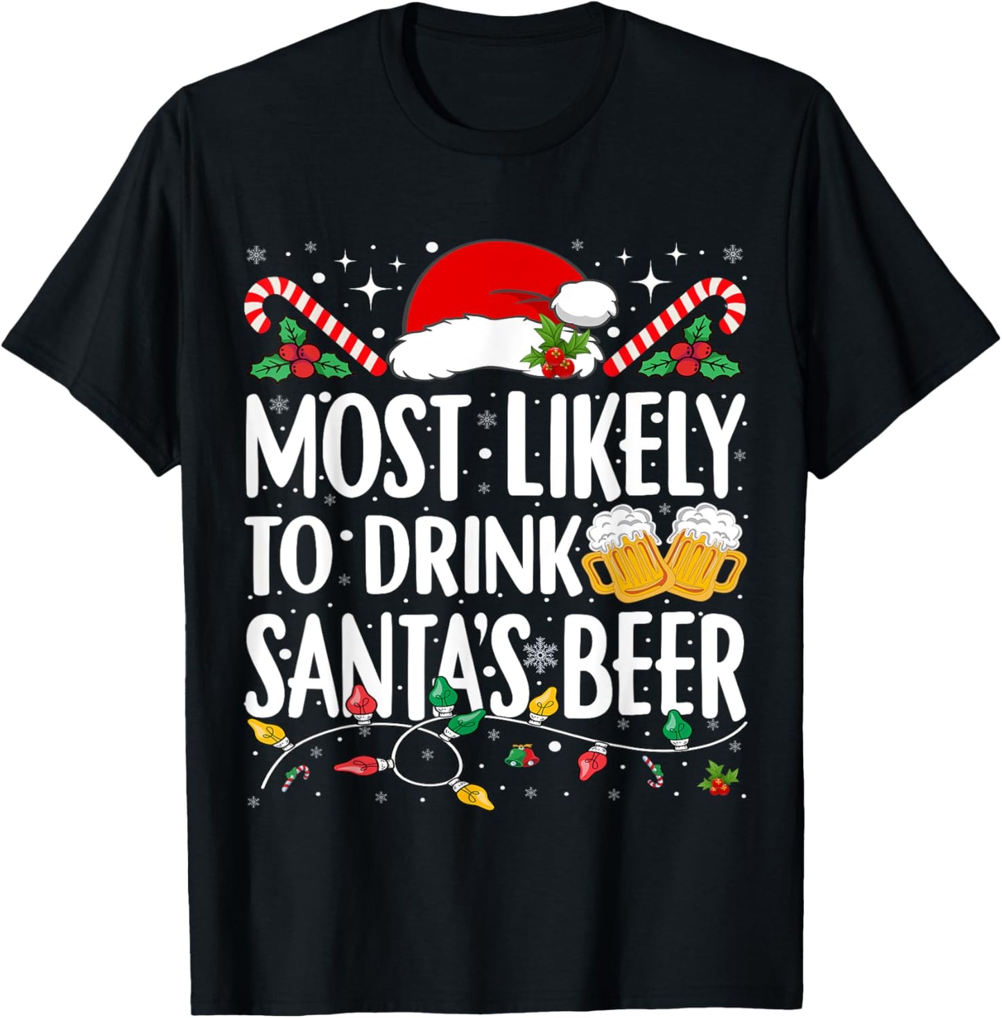 Most Likely To Drink Santa's Beer Matching Christmas T-Shirt - T-Shirt | Black