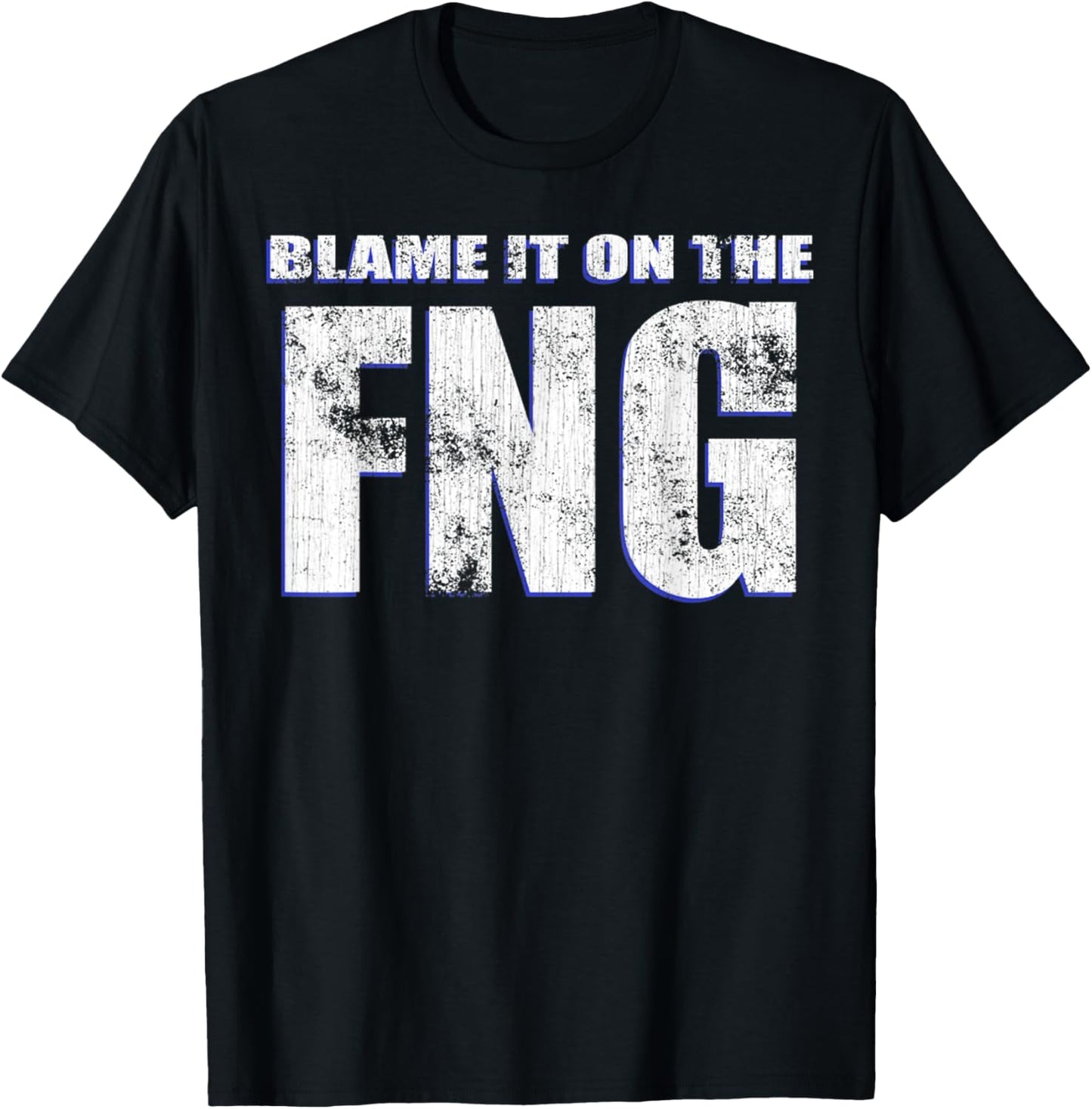 Blame It On The FNG Funny Military Veteran Saying T-Shirt - T-Shirt | Black