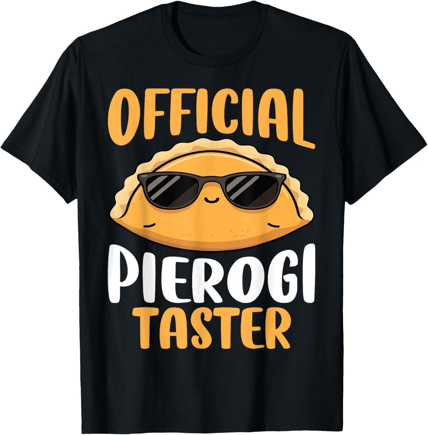 Official Pierogi Tester Polish Dumplings Lover Pierogi Eater T-Shirt - T-Shirt | Black