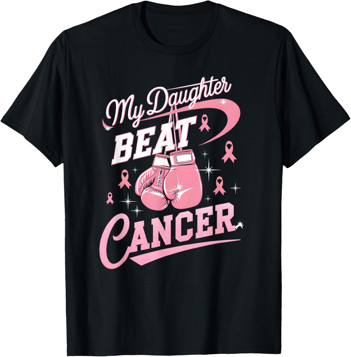 My Daughter Beat Cancer Support Breast Cancer Awareness T-Shirt - T-Shirt | Black