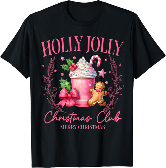 Holly Christmas Jolly Club,Xmas Gingerbread,Pink Xmas Coffee T-Shirt - T-Shirt | Black
