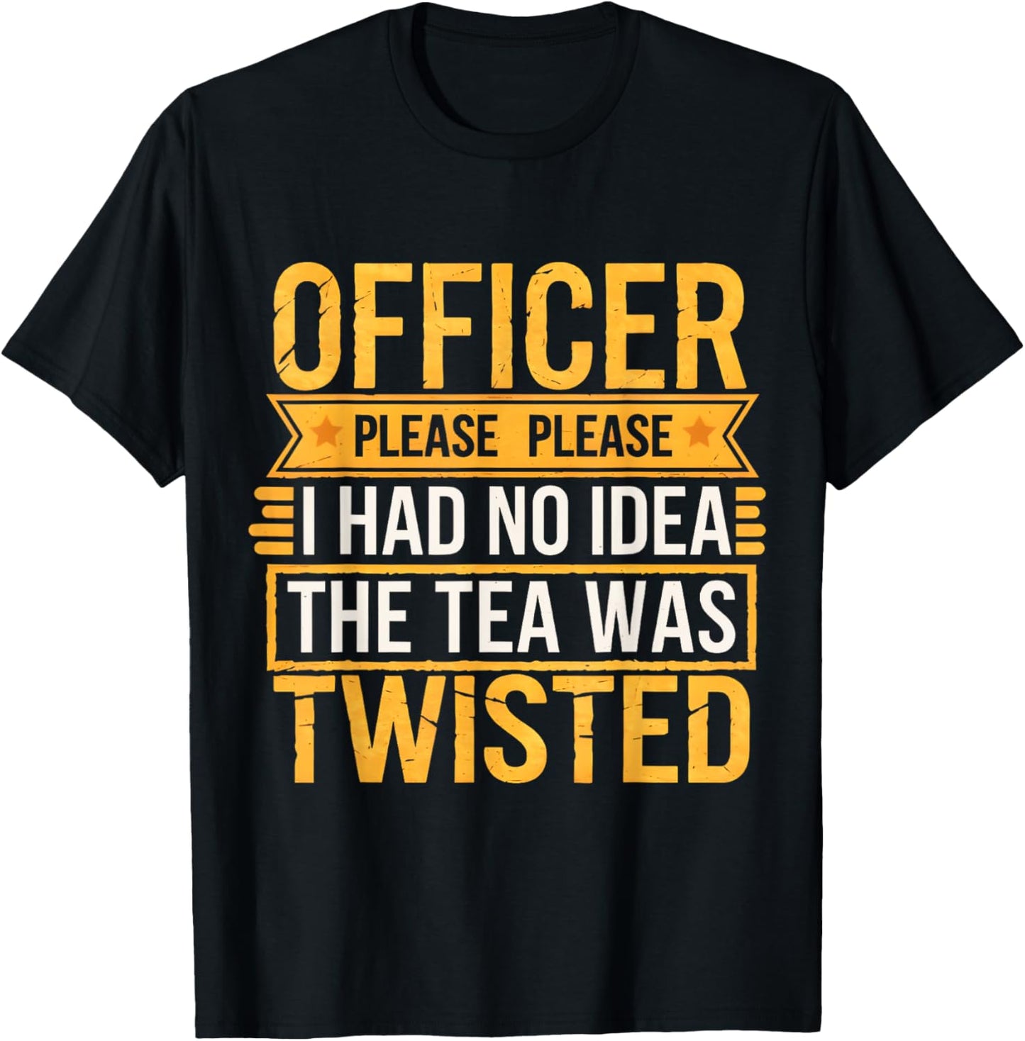 Retro Officer Please I Had No Idea The Tea Was Twisted Funny T-Shirt - T-Shirt | Black