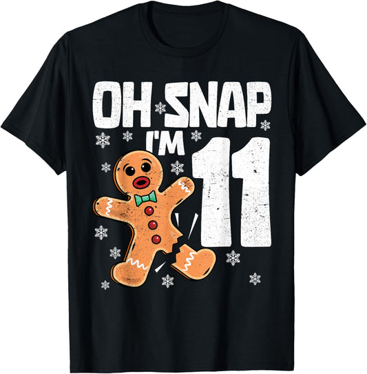 Christmas Oh Snap 11 Years Old Gingerbread Man 11th Birthday T-Shirt - T-Shirt | Black