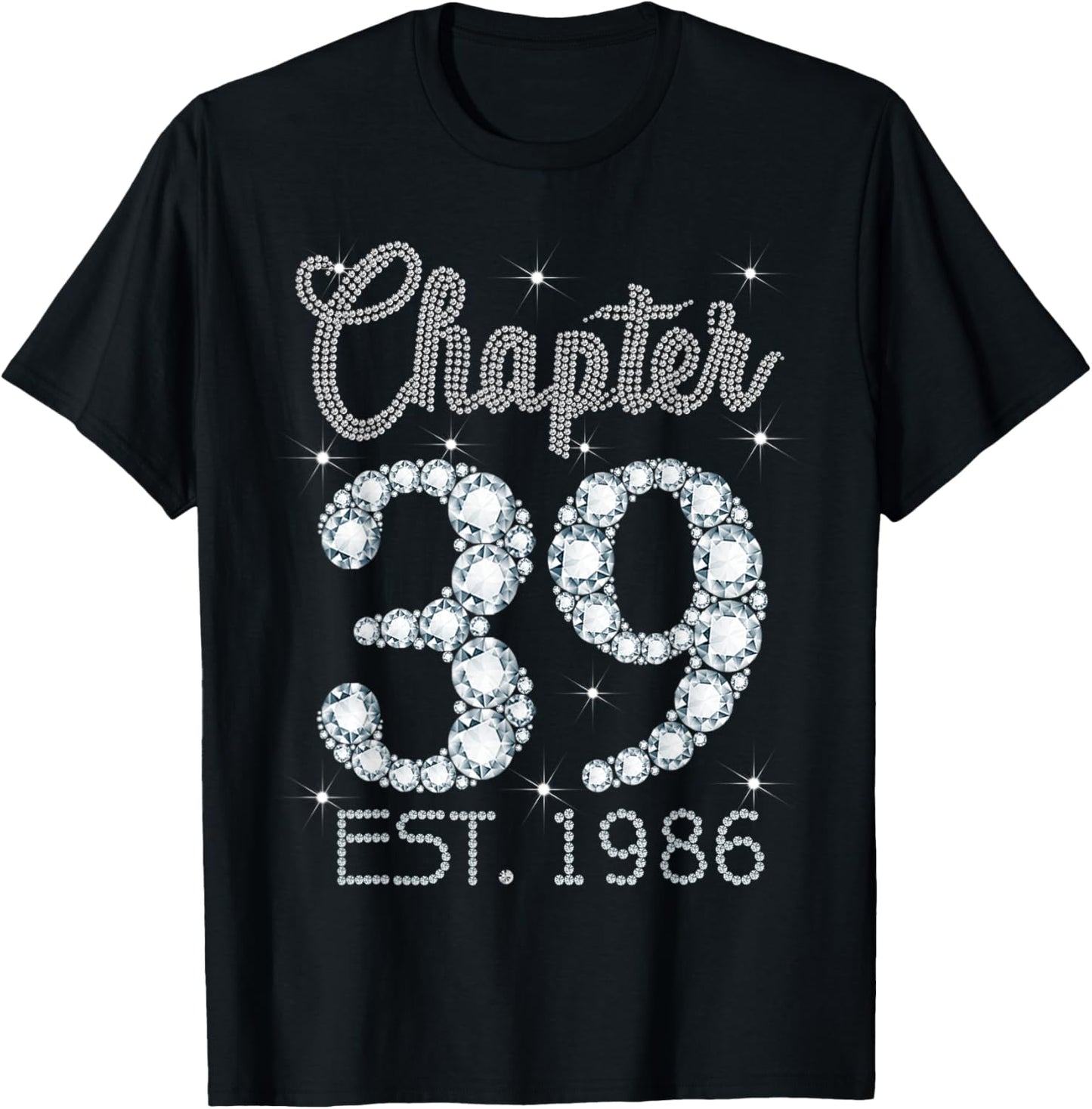 Chapter 39 EST 1986 Happy 39Th Birthday Girl Gift T-Shirt - T-Shirt | Black
