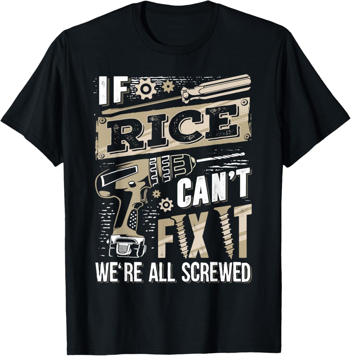 If RICE Can't Fix It We're All Screwed Vintage Family Name T-Shirt - T-Shirt | Black