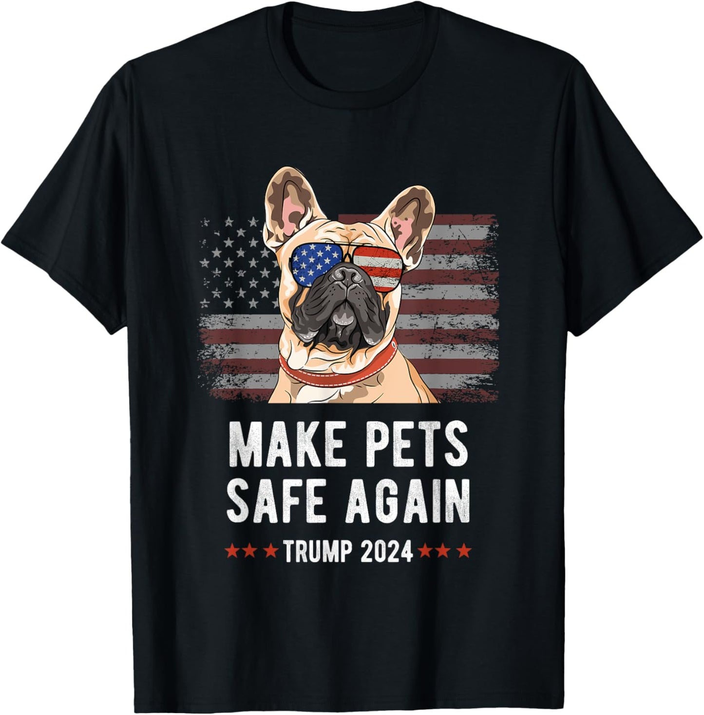 Make Pets Safe Again French Bulldog Dog Trump 2024 Men Women T-Shirt - T-Shirt | Black