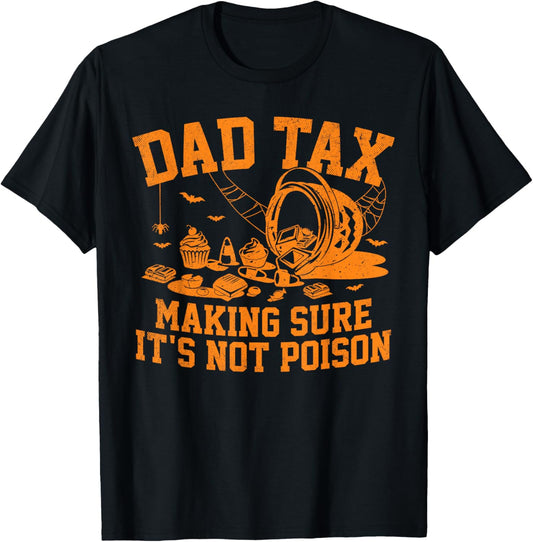 Dad Tax Halloween Shirt Funny Halloween Dad Joke T-Shirt - T-Shirt | Black