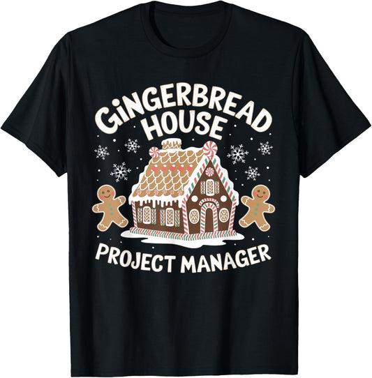 Gingerbread House Project manager Decorating Baking Xmas T-Shirt - T-Shirt | Black