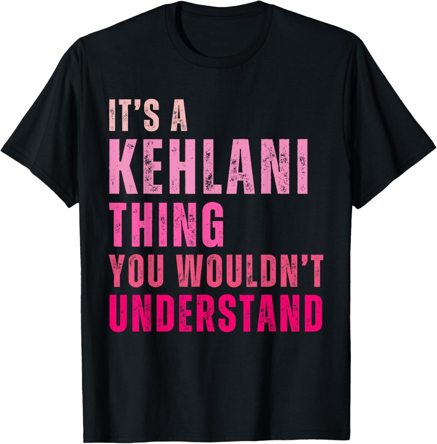 It's A Kehlani Thing You Wouldn't Understand Kehlani Vintage T-Shirt - T-Shirt | Black