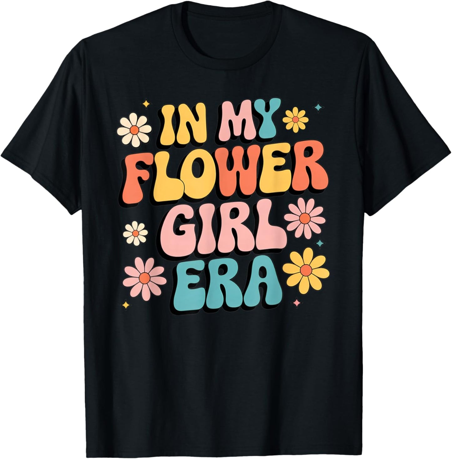 in My Flower Girl Era Wedding Party T-Shirt - T-Shirt | Black