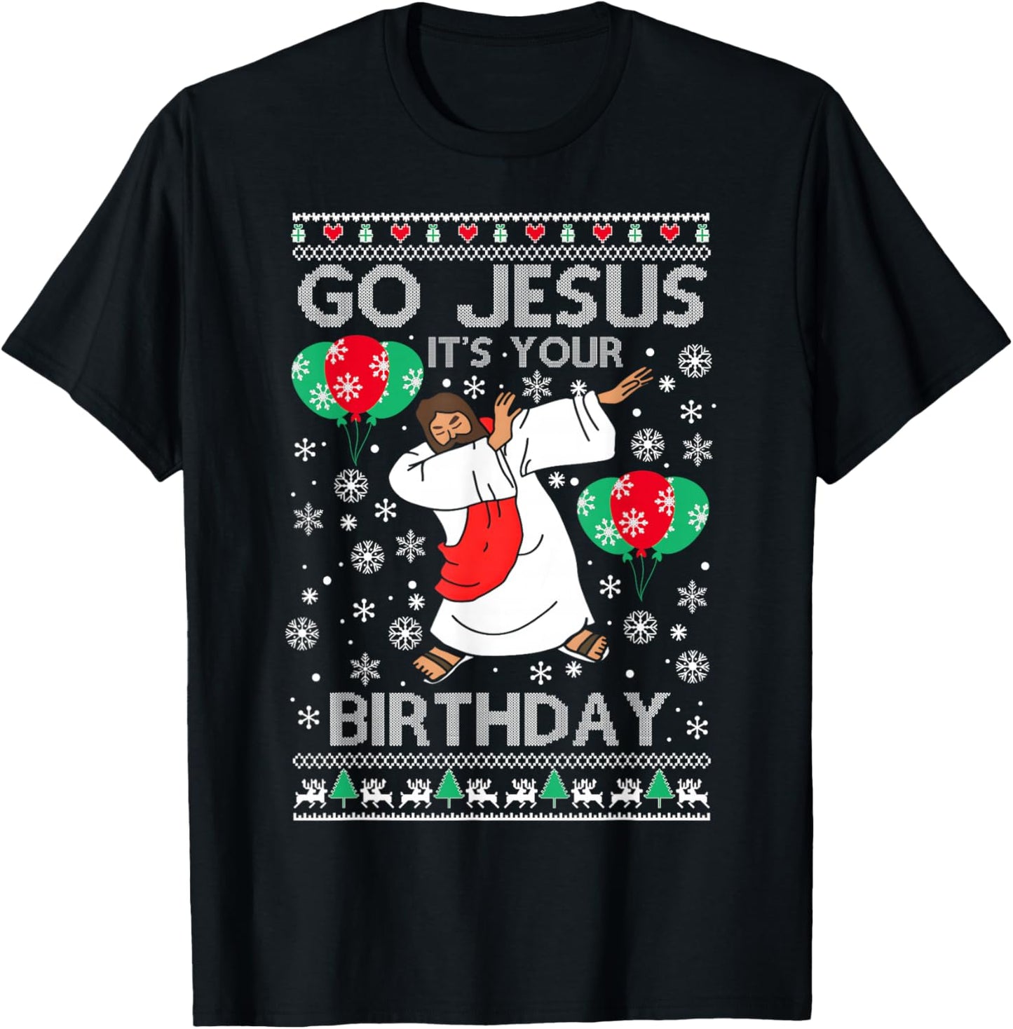 Funny Go Jesus It's Your Birthday Merry Christmas Women T-Shirt - T-Shirt | Black