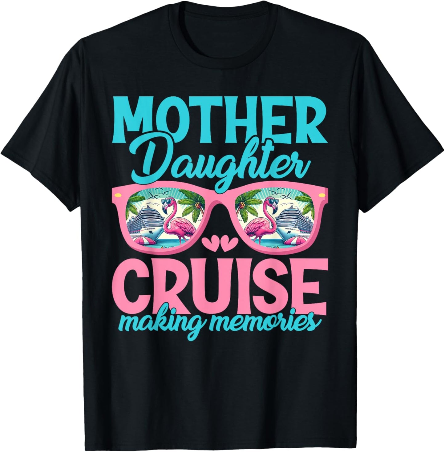 Mother Daughter Cruise Trip Matching Cruising Squad T-Shirt - T-Shirt | Black