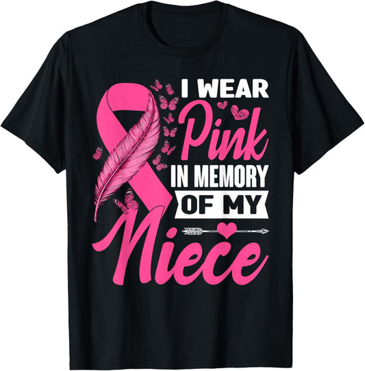 I Wear Pink In Memory Of My Niece Breast Cancer Awareness Da T-Shirt - T-Shirt | Black