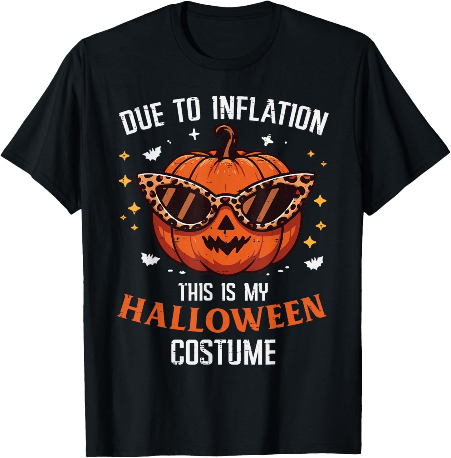 Due To Inflation This Is My Halloween Costume Fun Men Women T-Shirt - T-Shirt | Black