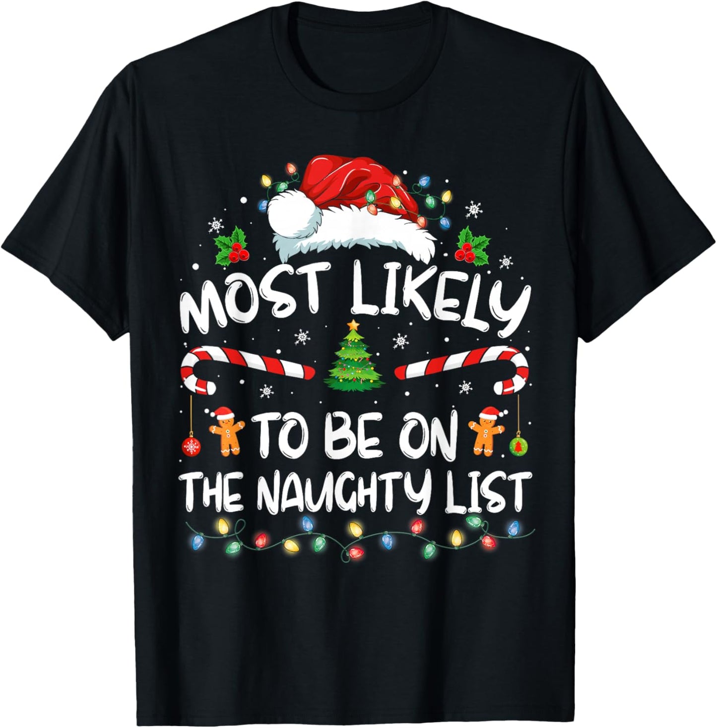 Most Likely to Be On The Naughty List Funny Family Christmas T-Shirt - T-Shirt | Black