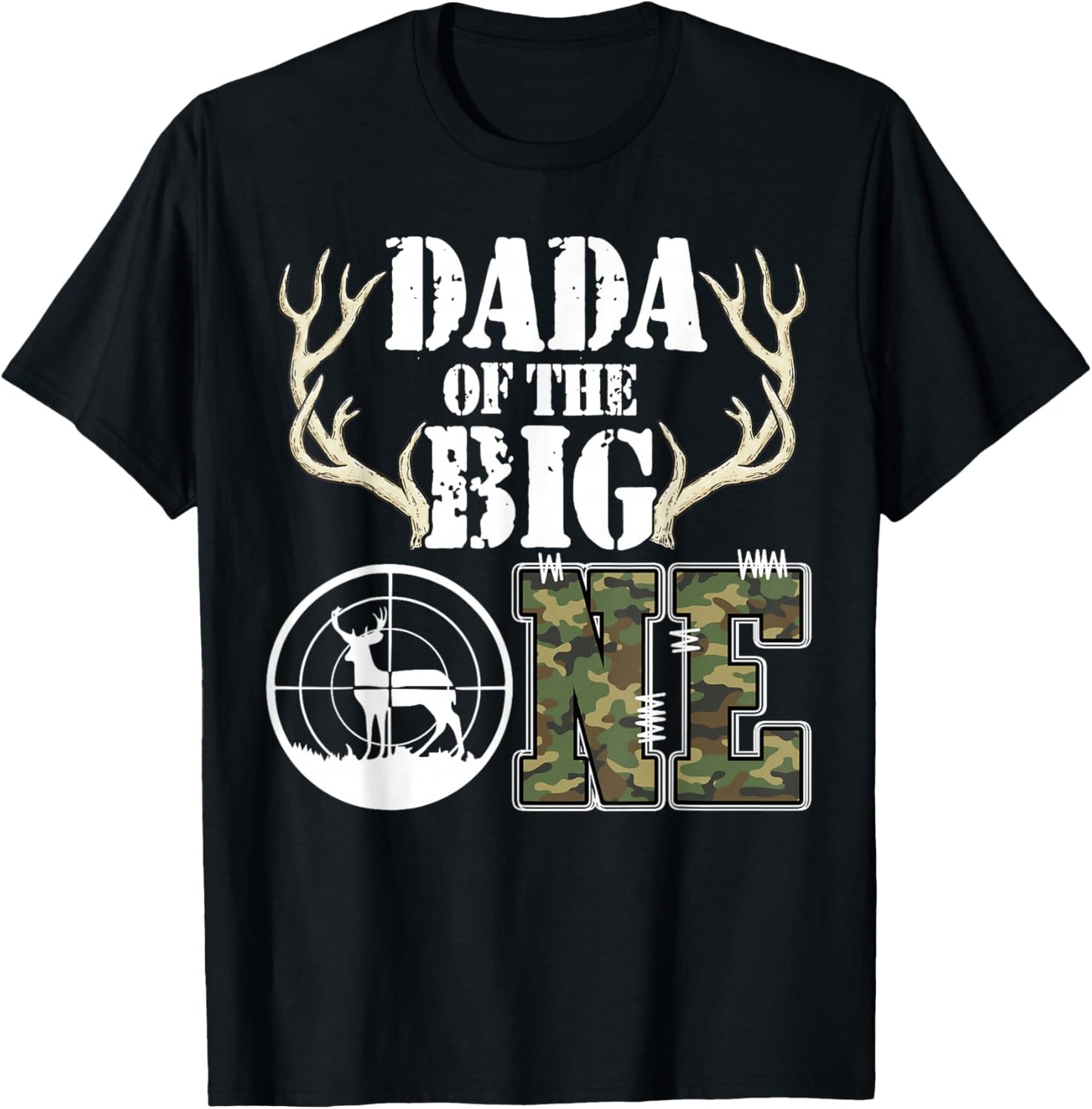Dada of The Big One 1st Birthday Boy Deer Hunter Camouflage T-Shirt - T-Shirt | Black