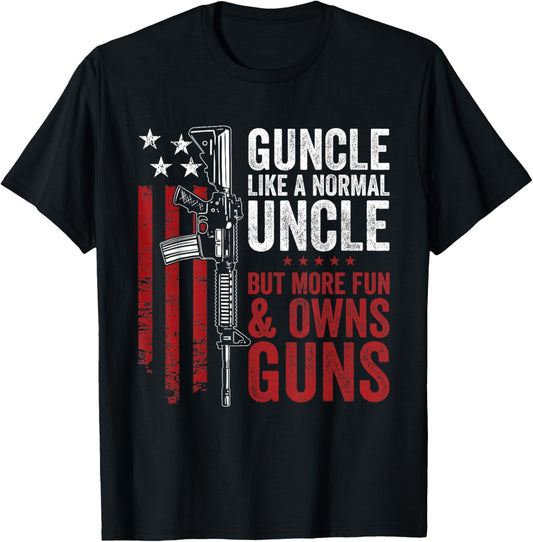 Funny Guncle Like Normal Uncle More Fun Owns Guns T-Shirt - T-Shirt | Black