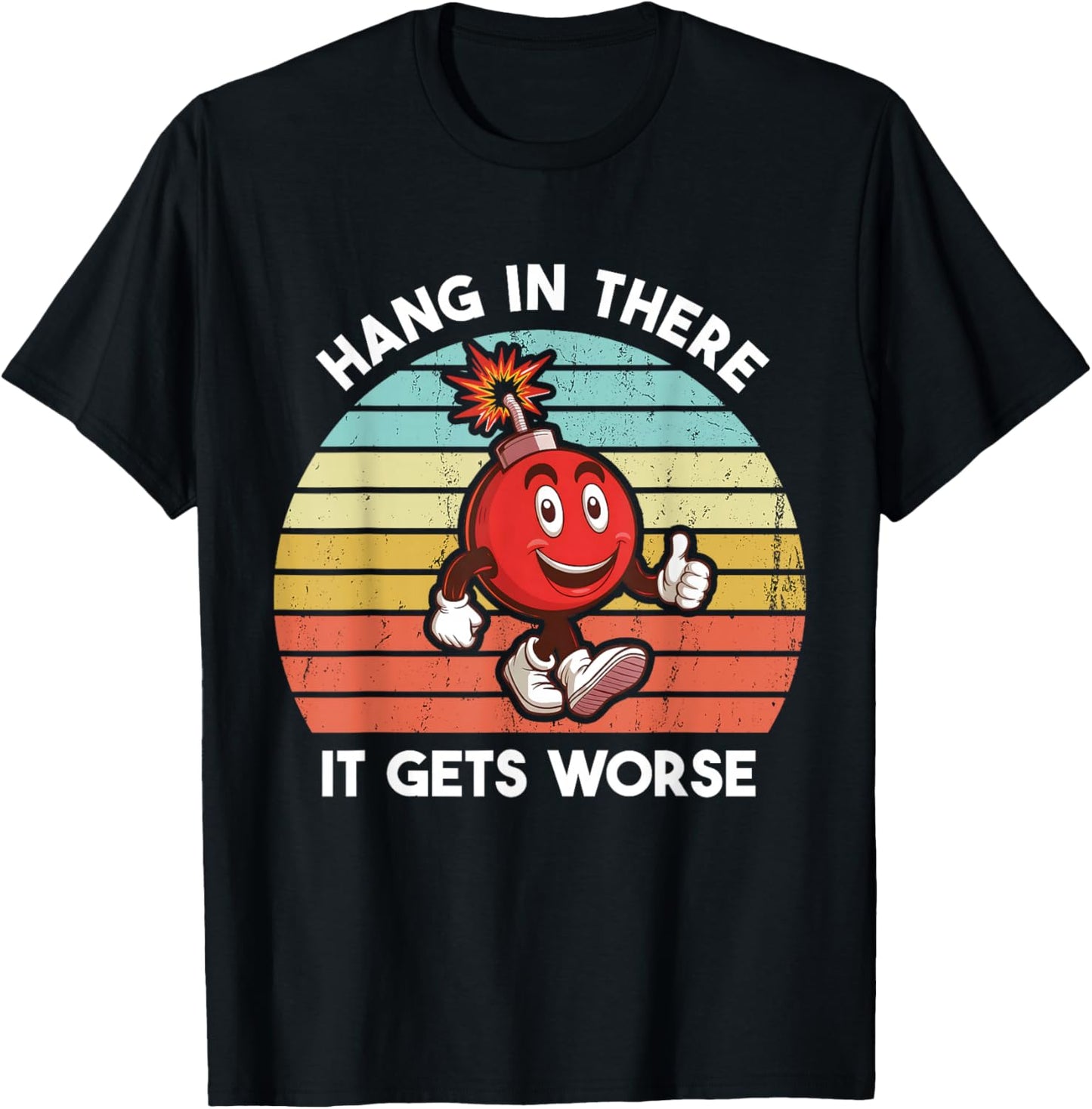 Funny Existential Dread Retro Hang In There It Gets Worse T-Shirt - T-Shirt | Black
