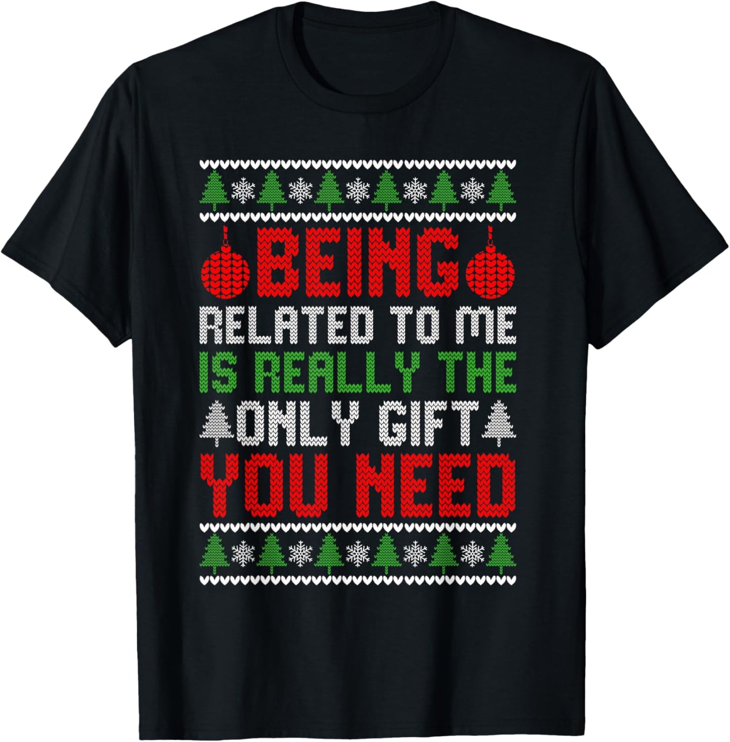 Christmas Being Related To Me Funny Family Pajamas Xmas T-Shirt - T-Shirt | Black