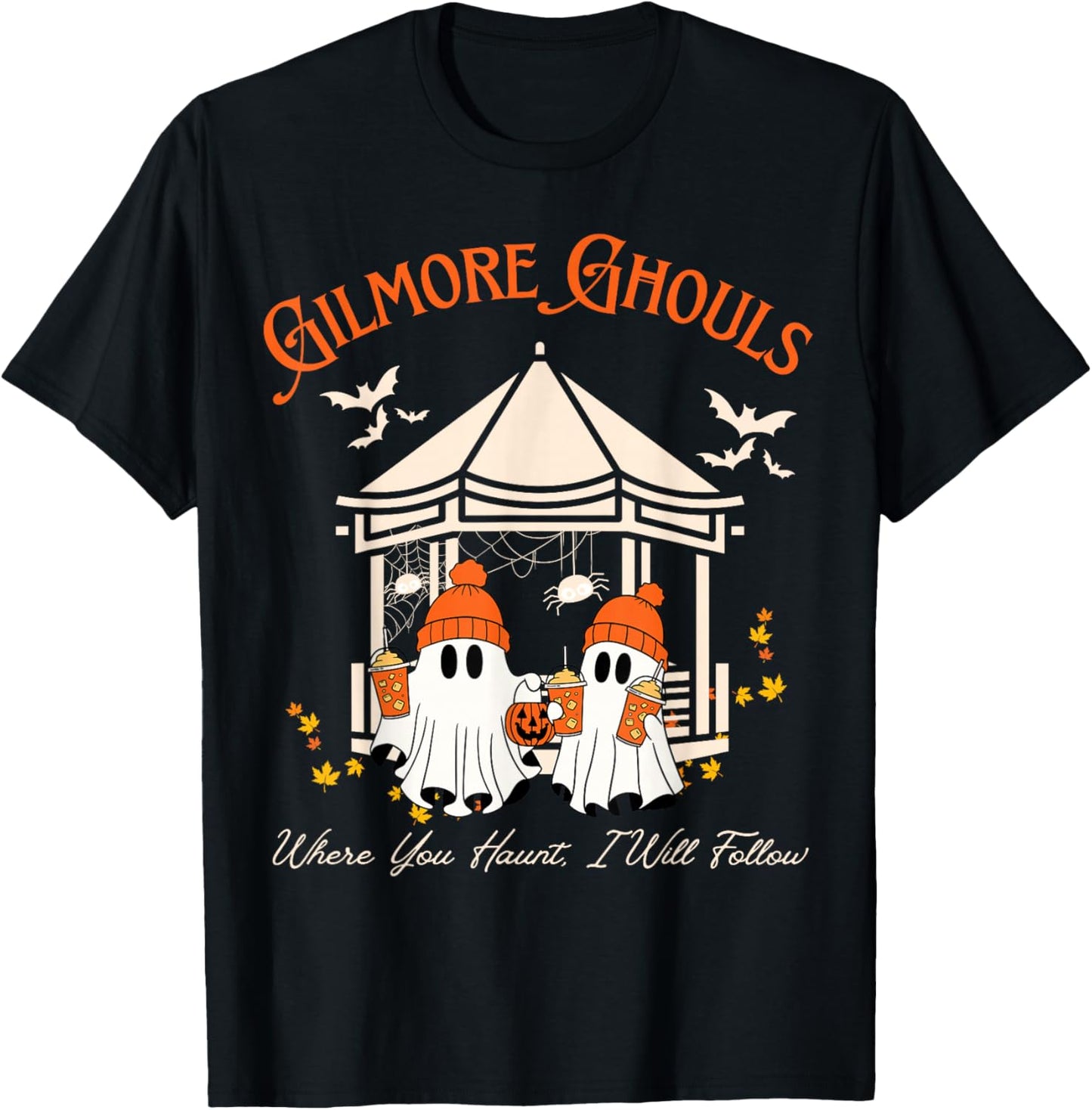 Gilmore Ghouls Where You Haunt, I Will Follow Fall T-Shirt - T-Shirt | Black
