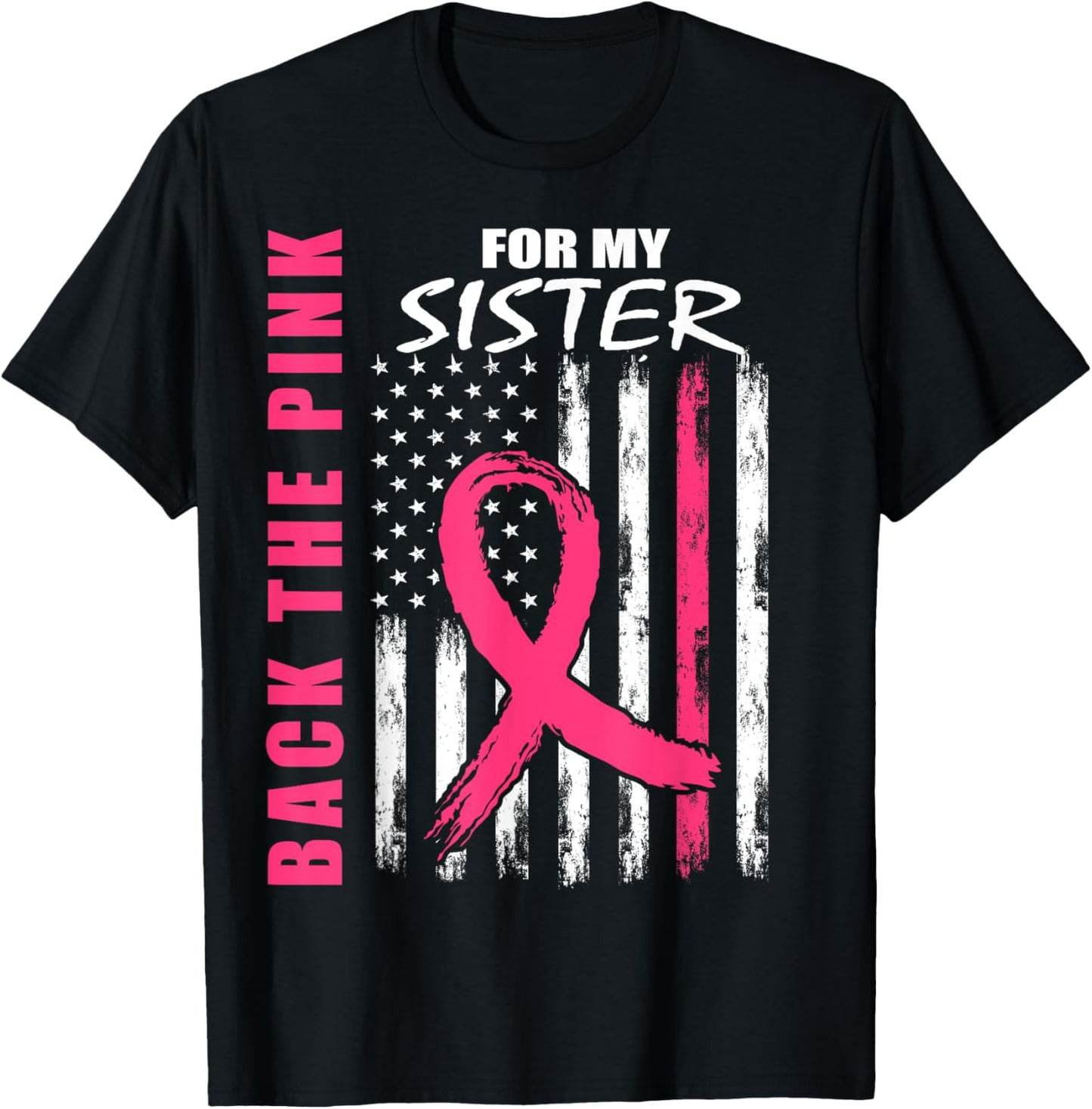 Pink Breast Cancer Awareness Month Flag Sister Support Items T-Shirt - T-Shirt | Black