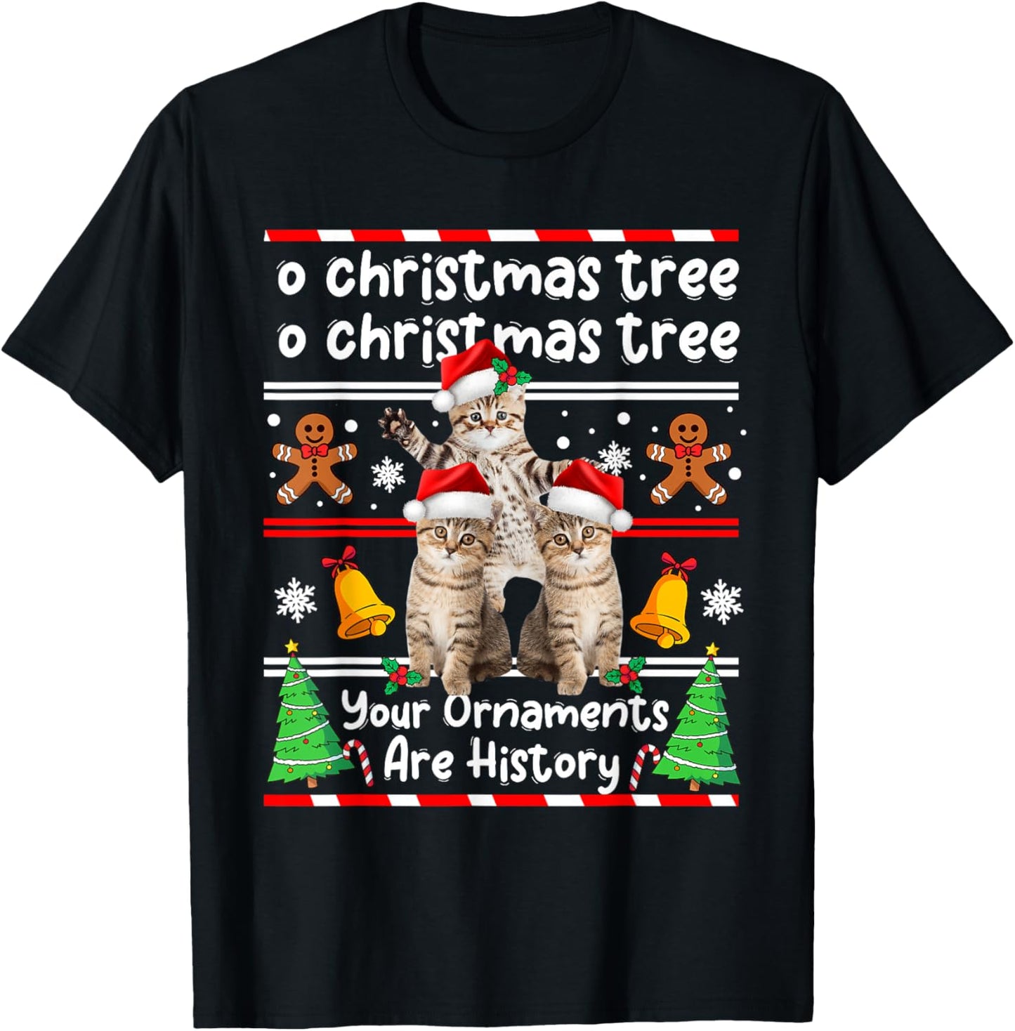 Christmas Oh Christmas Tree Your Ornaments are History Funny Cat Xmas - Black, Small, -Adults, -Kids, Short Sleeve, , Animal Print, Christmas, Cotton Blend, Machine Wash T-Shirt - T-Shirt | Black