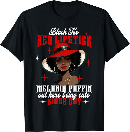 Black Red Lipstick Melanin Poppin Black History Women T-Shirt - T-Shirt | Black