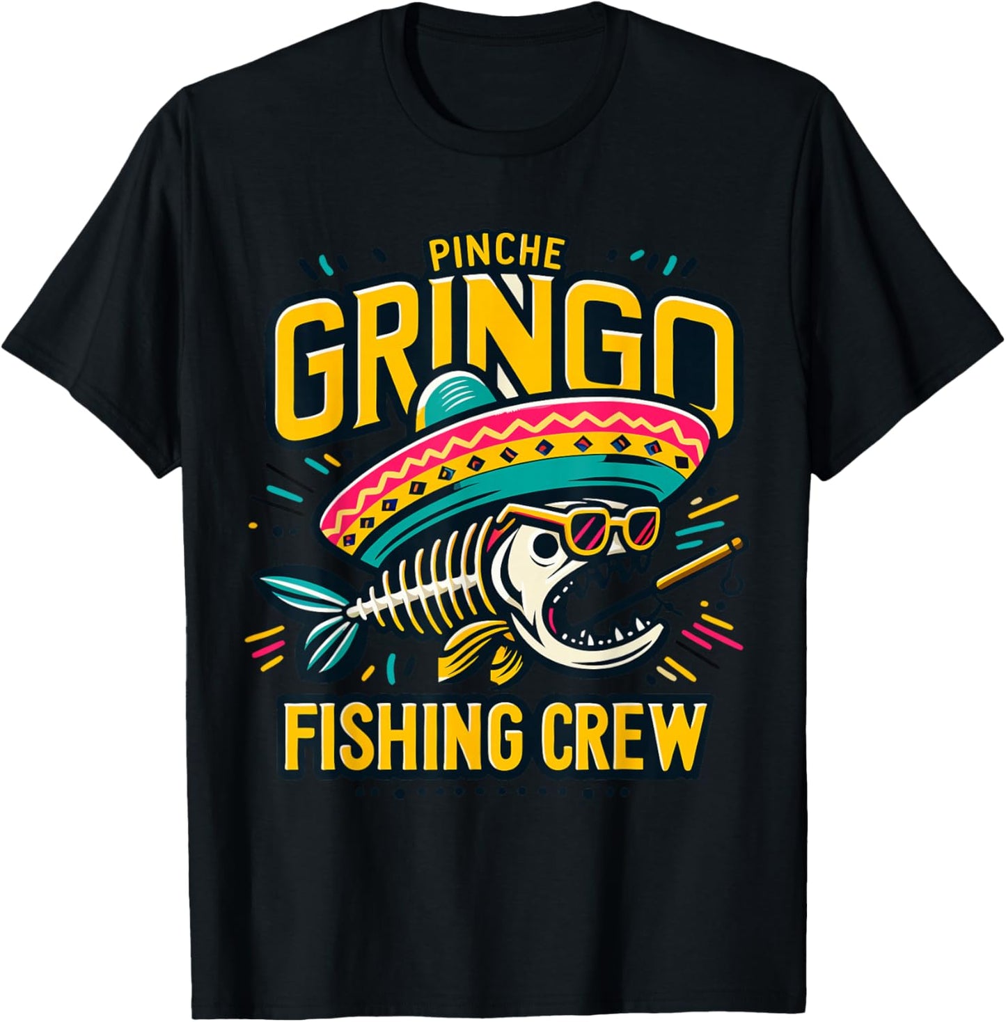 Mexico Fishing Pinche Gringo Fishing Crew Loves Fishing T-Shirt - T-Shirt | Black