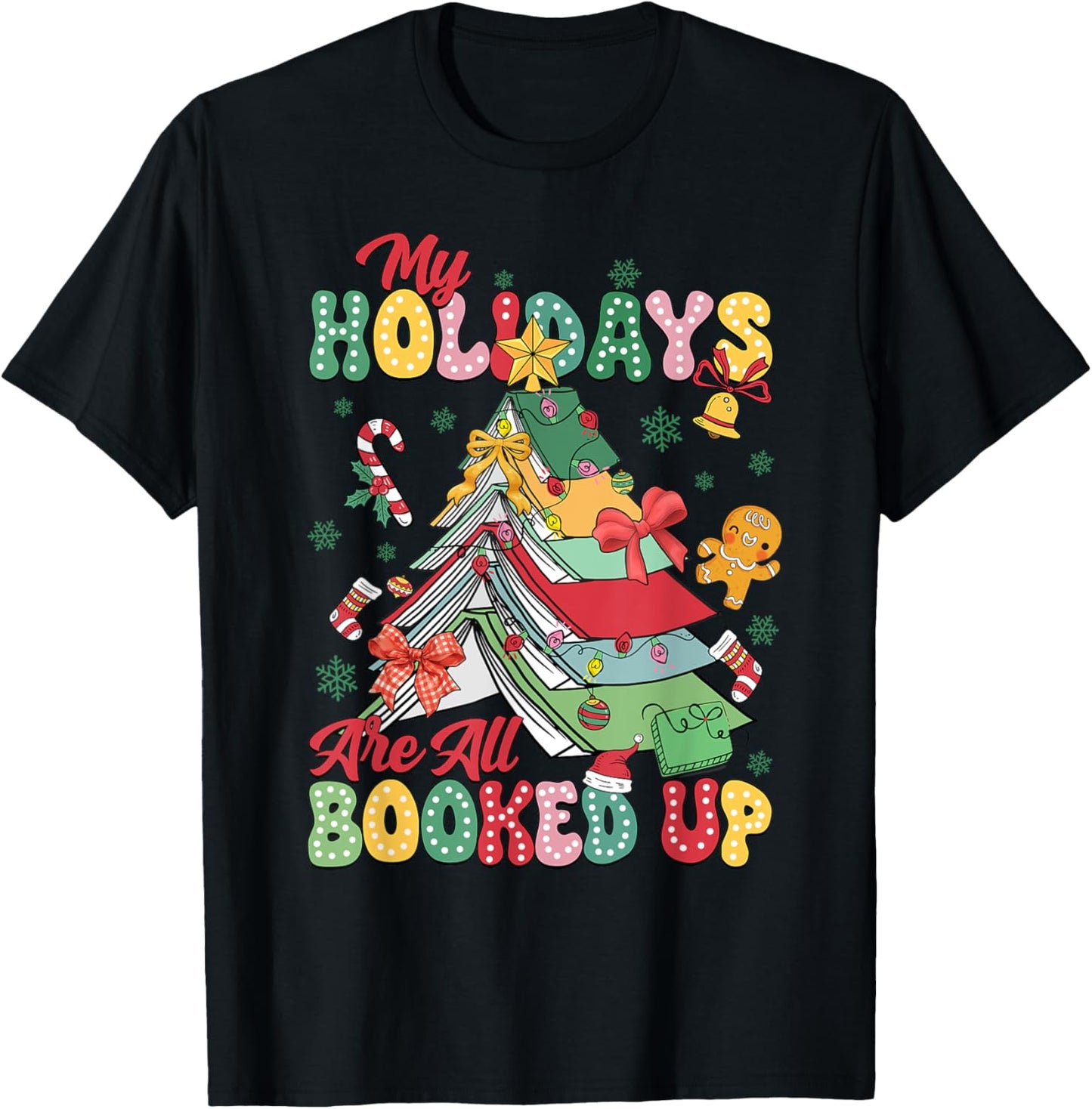 My Holidays Are All Booked Up Christmas Bookish T-Shirt - T-Shirt | Black