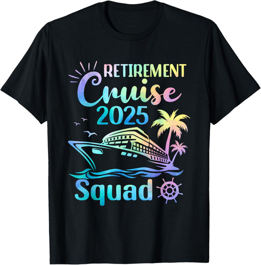 Funny Retirement Cruise 2025 Squad Tie Dye Retired Cruising T-Shirt - T-Shirt | Black