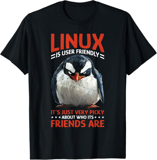 Linux Is User-Friendly Just Picky About Friends T-Shirt - T-Shirt | Black
