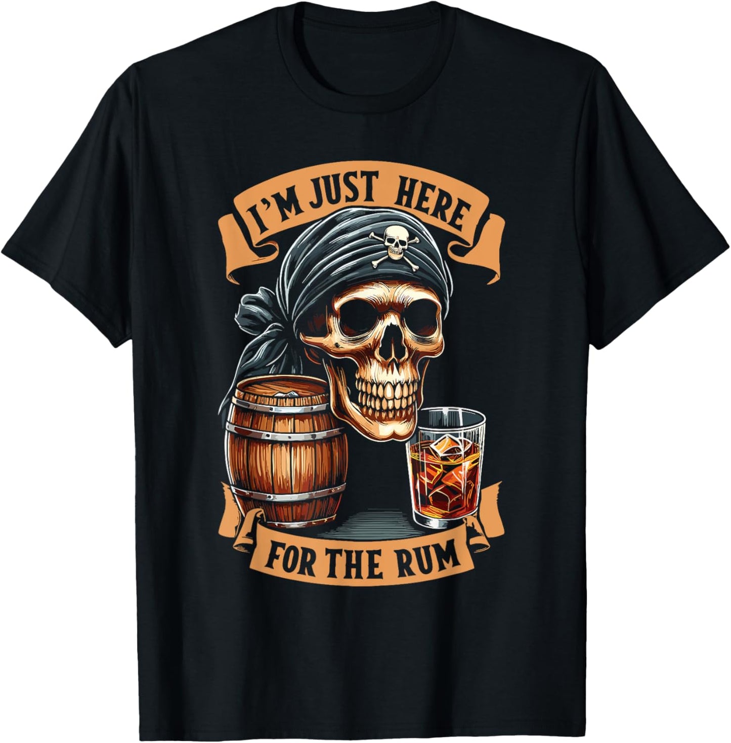 Pirate Rum Alcohol I'm Just Here For The Rum T-Shirt - T-Shirt | Black