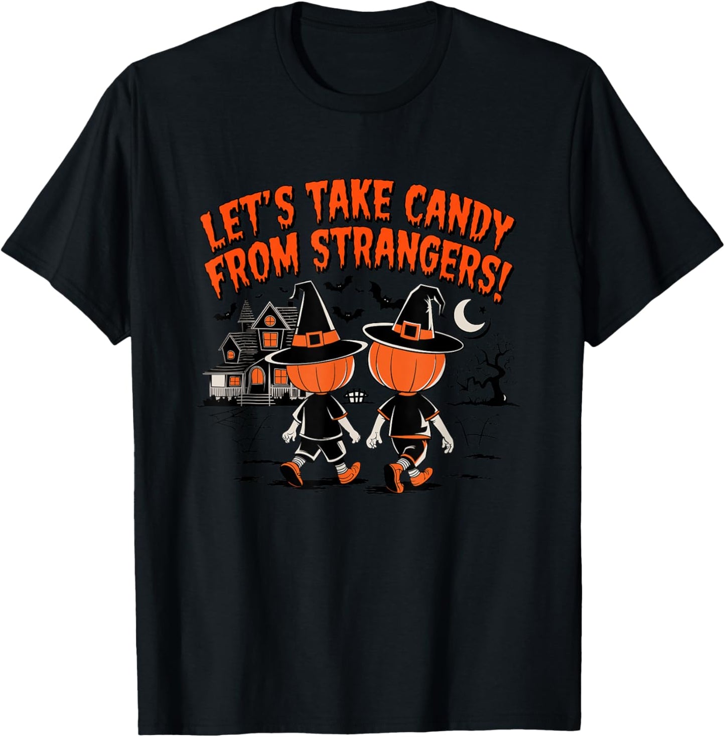Let's Take Candy from Strangers Halloween T-Shirt - T-Shirt | Black
