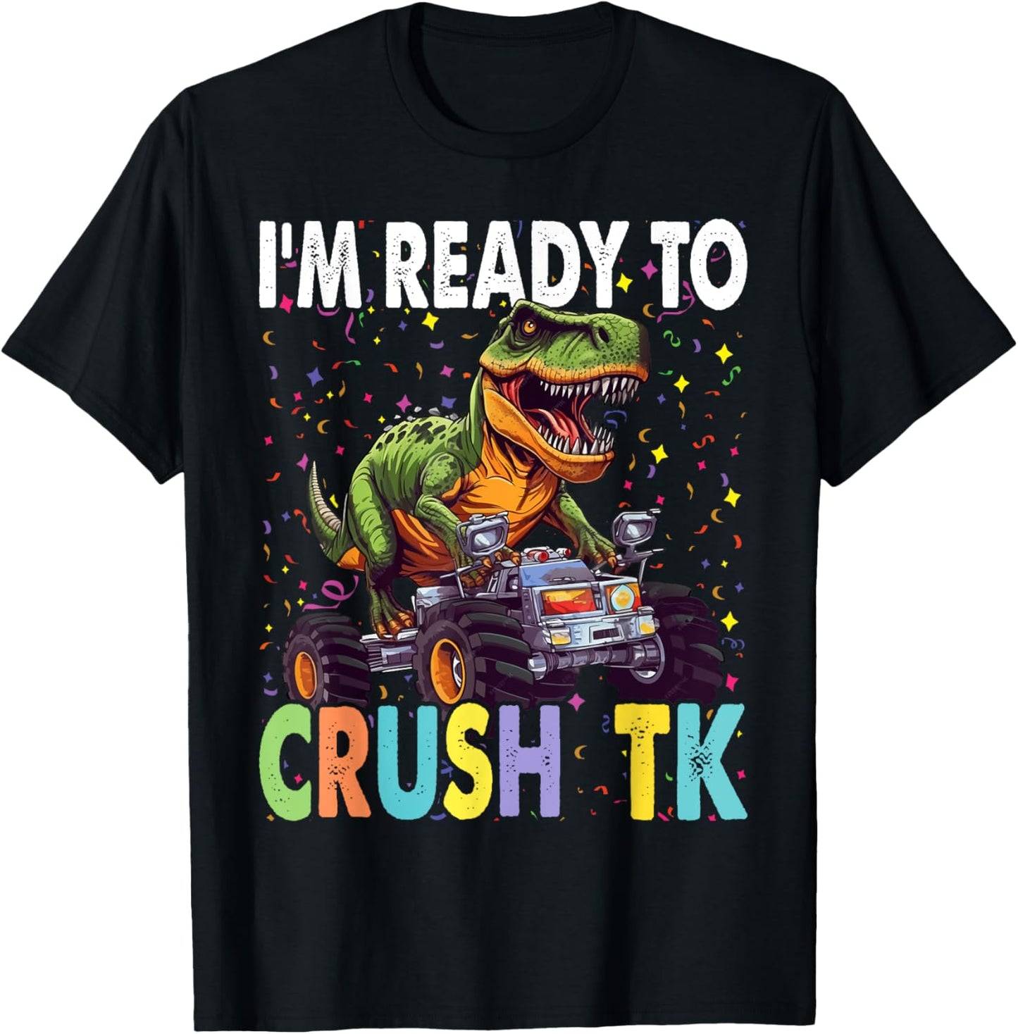 I'm Ready to Crush TK Dinosaur Back to School TK Kid Funny T-Shirt - T-Shirt | Black
