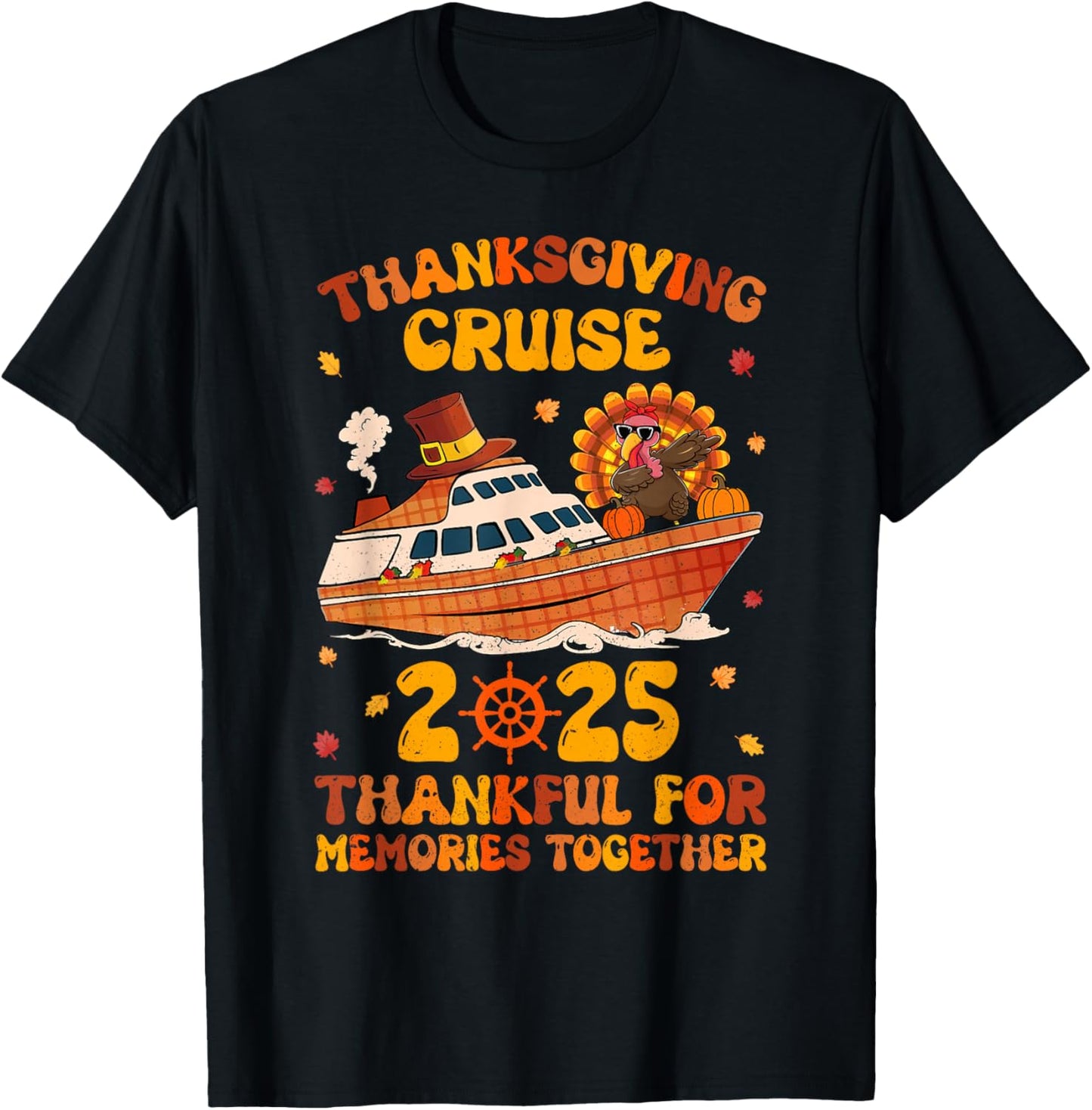 Thanksgiving Cruise 2025 Thankful For Memories Together T-Shirt - T-Shirt | Black