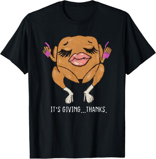 It’s Giving Thanks Turkey Funny Thanksgiving Meme T-Shirt - T-Shirt | Black