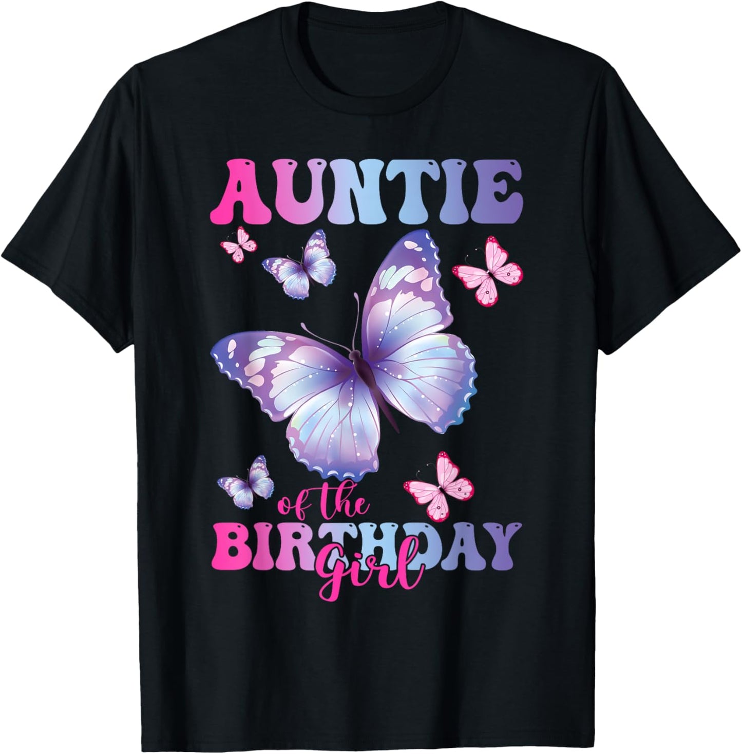 Auntie of The Birthday Girl Butterfly Party Matching Family T-Shirt - T-Shirt | Black