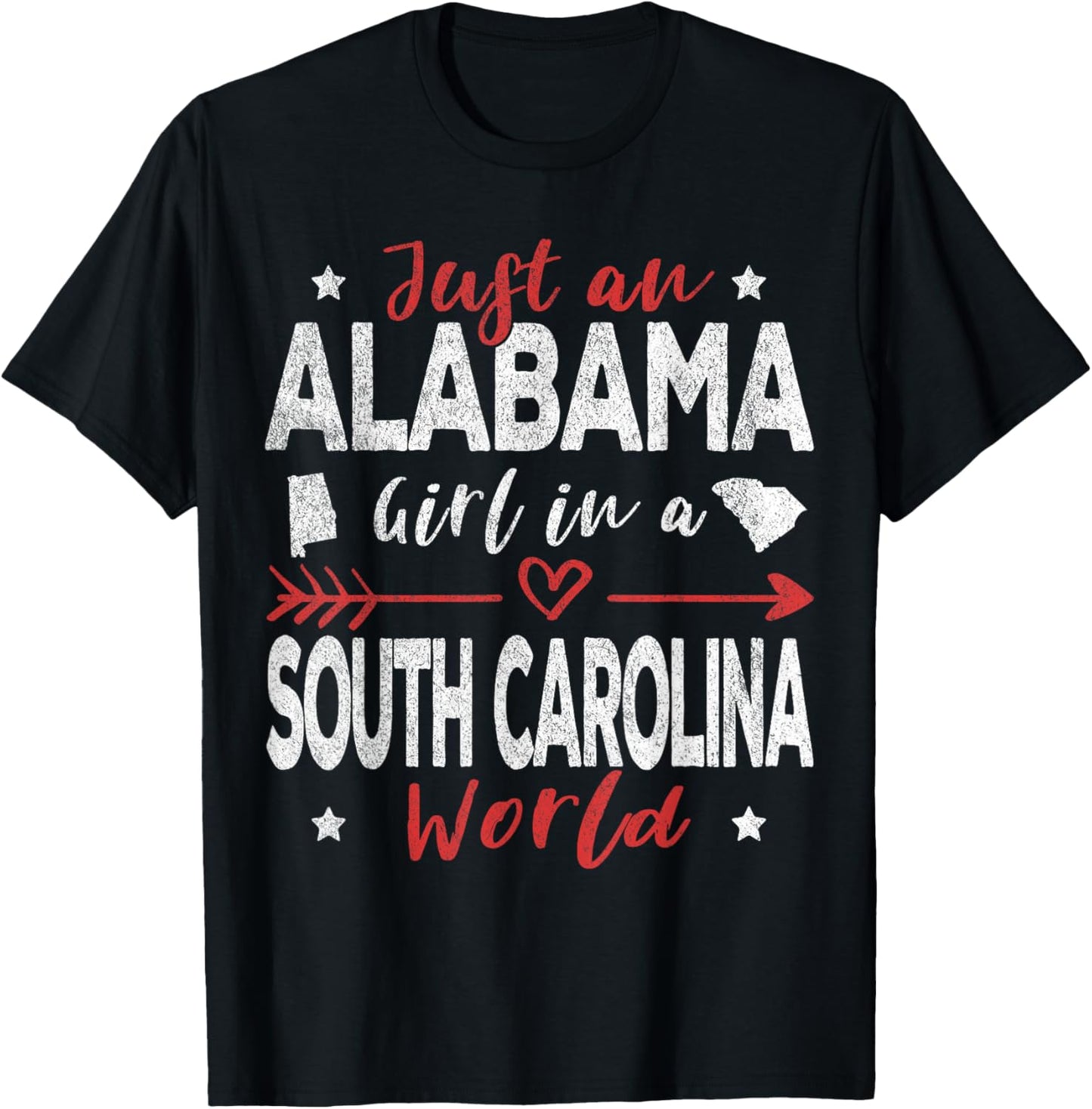 Just An Alabama Girl In A South Carolina World T-Shirt - T-Shirt | Black