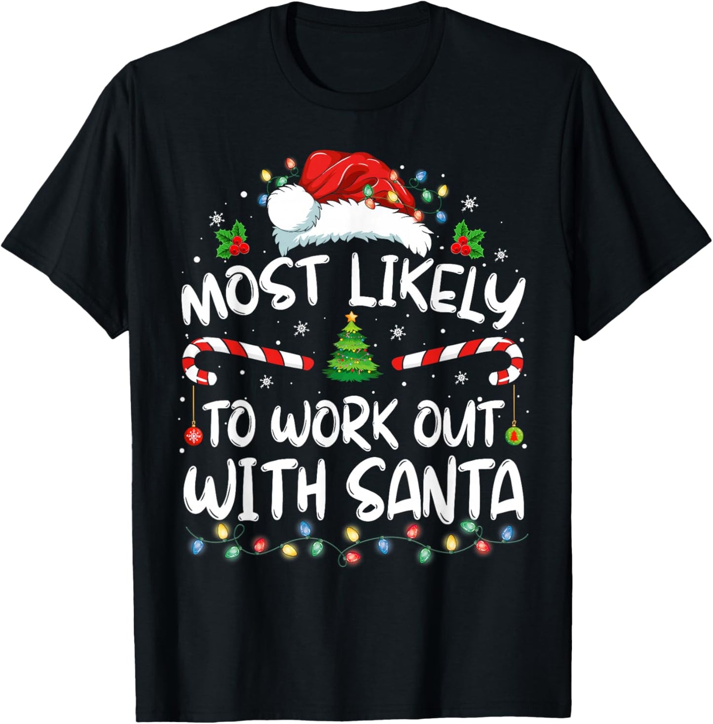 Most Likely To Work Out With Santa Family Christmas Funny T-Shirt - T-Shirt | Black