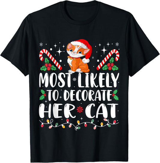 Most Likely To Decorate Her Cat Christmas Pajamas T-Shirt - T-Shirt | Black