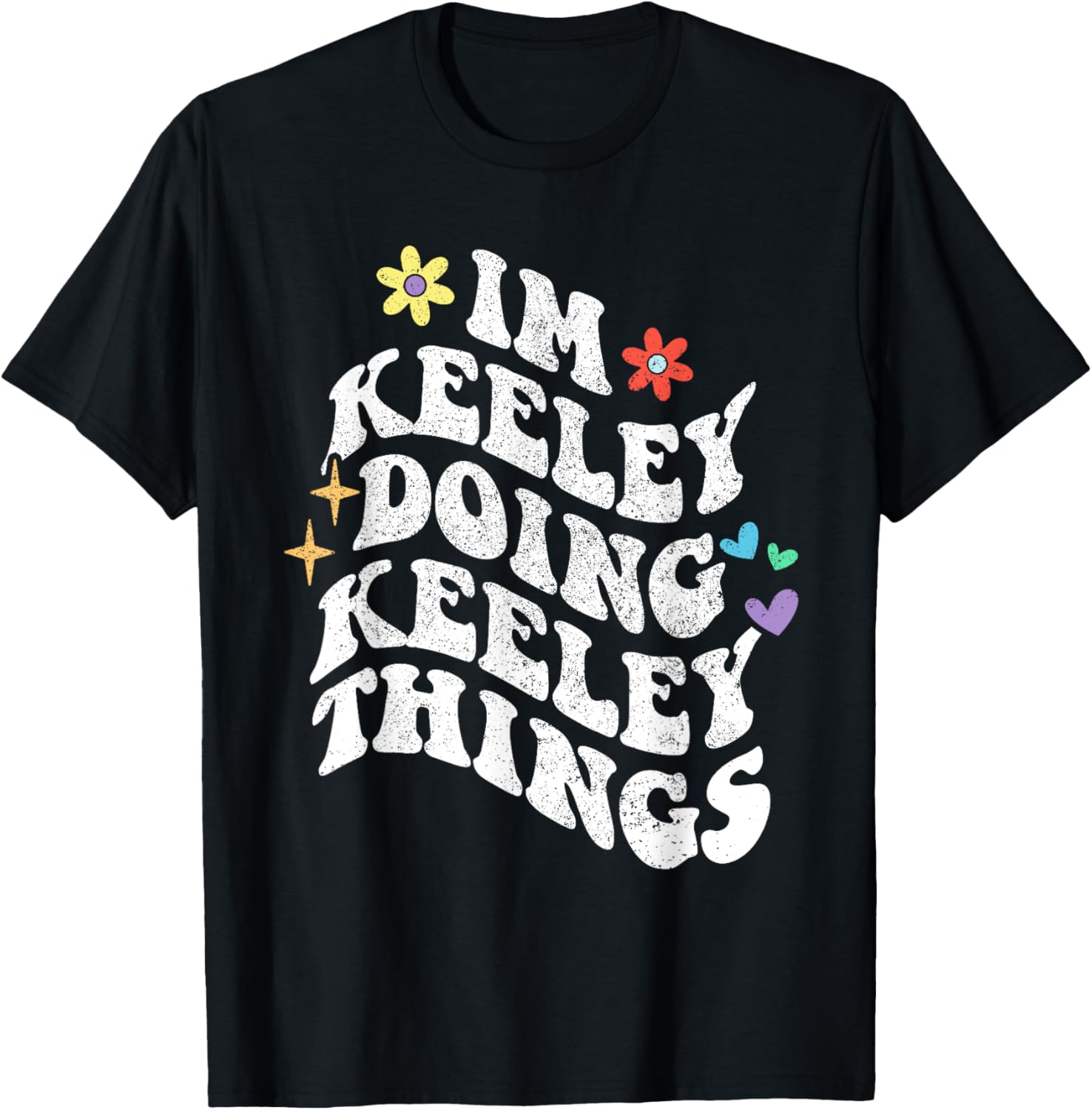 Retro Groovy Im Keeley Doing Keeley Things Funny Mother's T-Shirt - T-Shirt | Black