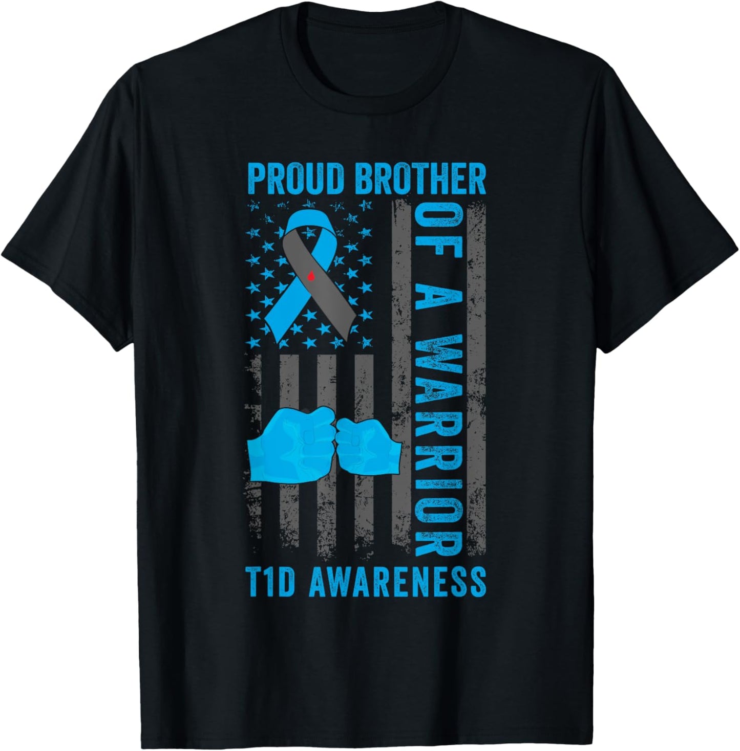 Proud Brother of A T1D Warrior Type 1 Diabetes Awareness T-Shirt - T-Shirt | Black