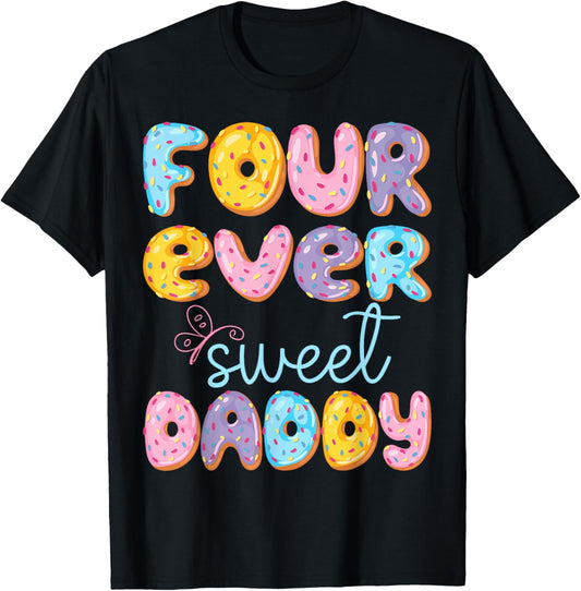 Four Ever Sweet Daddy 4Th Birthday Kids Donut Lover T-Shirt - T-Shirt | Black