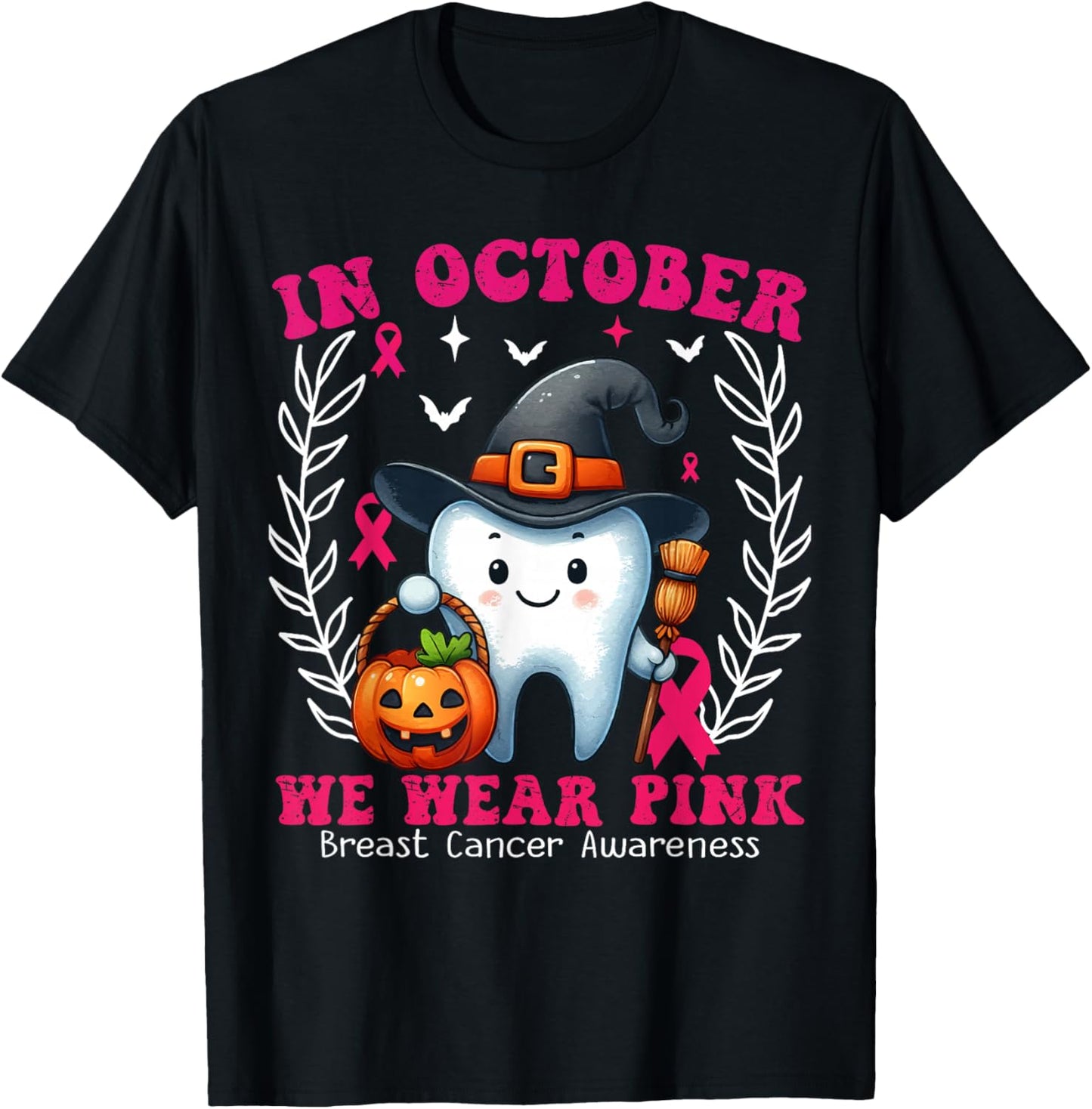 In October we Wear Pink Tooth Dental Breast Cancer Awareness T-Shirt - T-Shirt | Black