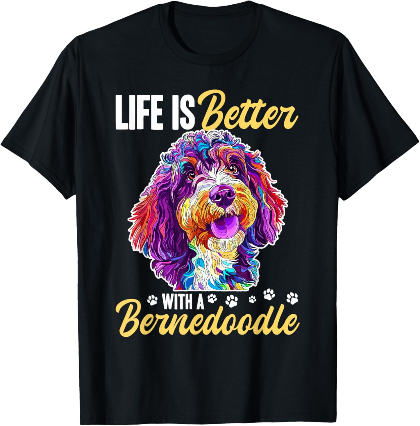 Bernedoodle Dog Breed Life is Better with a Bernedoodle T-Shirt - T-Shirt | Black